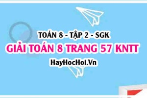 Giải Toán 8 trang 57 tập 2 Kết nối tri thức
